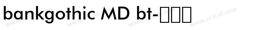 bankgothic MD bt字体转换